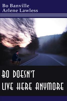 Bo Doesn't Live Here Anymore - Bo Banville,Arlene Lawless - cover