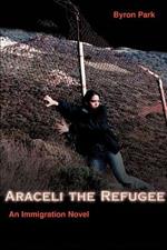 Araceli the Refugee: An Immigration Novel