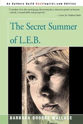 The Secret Summer of L.E.B. - Barbara Brooks Wallace - cover