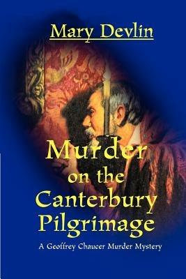 Murder on the Canterbury Pilgrimage - Mary Devlin - cover