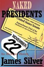 Naked Presidents: A Alternate History