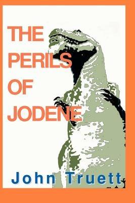 The Perils of Jodene - John a Truett - cover