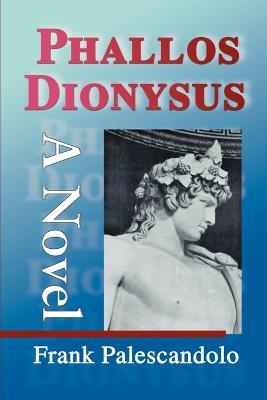 Phallos Dionysus - Frank Palescandolo - cover