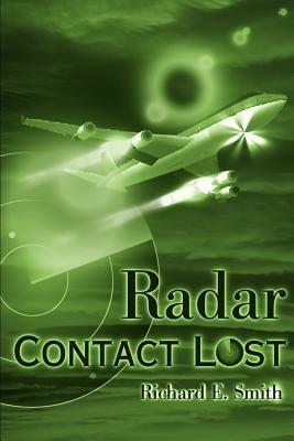 Radar Contact Lost - Richard E Smith - cover