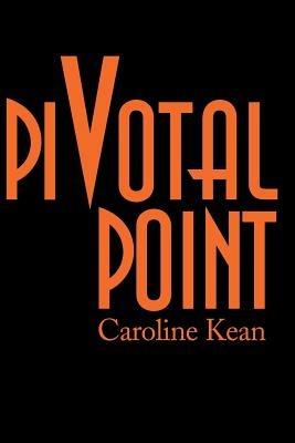 Pivotal Point - Caroline Kean - cover