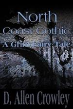 North Coast Gothic: A Grim Fairy Tale