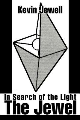 The Jewel: In Search of the Light - Kevin Jewell - cover