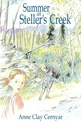 Summer at Steller's Creek - Anne Cernyar - cover