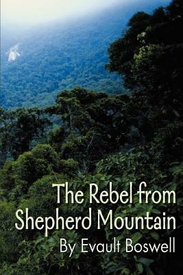 The Rebel from Shepherd Mountain - Evault Boswell - cover