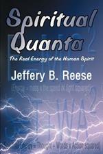 Spiritual Quanta: The Real Energy of the Human Spirit