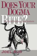 Does Your Dogma Bite?: Artifacts, Metafacts, and Symbols