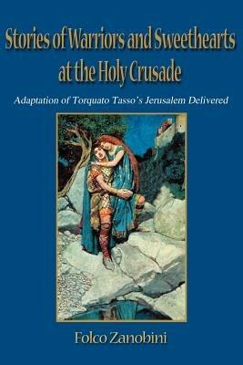 Stories of Warriors and Sweethearts at the Holy Crusades - Folco Zanobini - cover