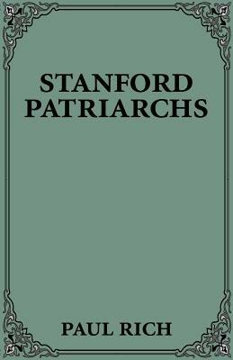 Stanford Patriarchs - Paul Rich - cover