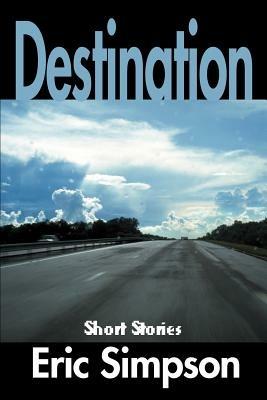Destination: Short Stories - Eric Simpson - cover