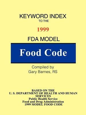 Keyword Index: 1999 FDA Model Food Code - Gary Barnes - cover