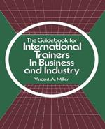 The Guidebook for International Trainers in Business and Industry