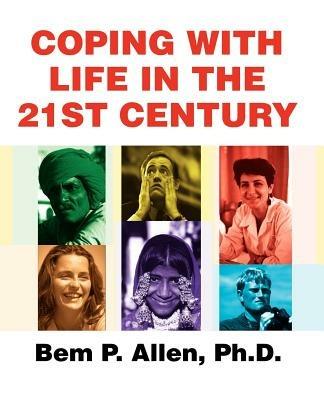 Coping with Life in the 21st Century - Bem P Allen - cover