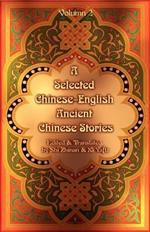 A Selected Chinese-English Ancient Chinese Stories: Volume II