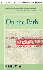 On the Path: Affirmations for Adults Recovering from Childhood Sexual Abuse