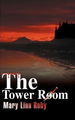 The Tower Room - Mary Linn Roby - cover