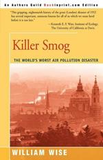 Killer Smog: The World's Worst Air Pollution Disaster