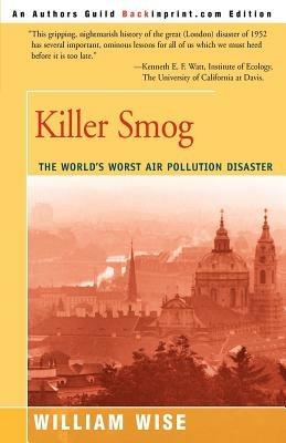 Killer Smog: The World's Worst Air Pollution Disaster - William Wise - cover