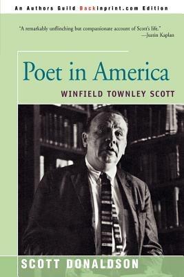 Poet in America: Winfield Townley Scott - Scott Donaldson - cover