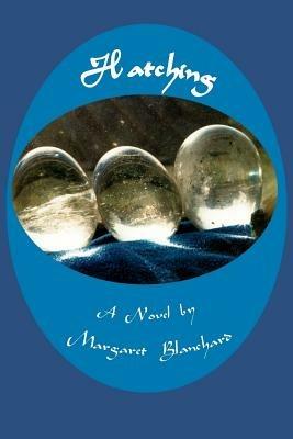 Hatching - Margaret Blanchard,M Blanchard - cover