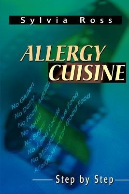 Allergy Cuisine: Step by Step - Sylvia Ross - cover
