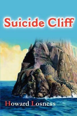 Suicide Cliff - Howard a Losness - cover