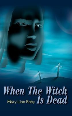 When the Witch is Dead - Mary Linn Roby - cover