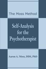 Self-Analysis for the Psychotherapist: The Moss Method