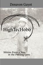 High TecHobo: Stories from a Year in the Passing Lane