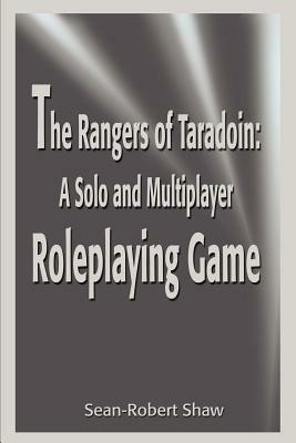 The Rangers of Taradoin: A Solo and Multiplayer Roleplaying Game - Sean-Robert Shaw - cover