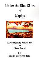 Under the Blue Skies of Naples: A Picaresque Novel Set in Pizza Land