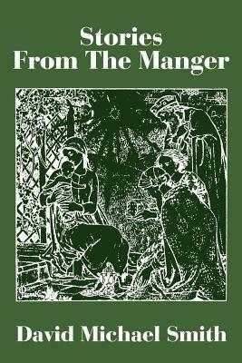 Stories from the Manger - David Michael Smith - cover