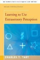 Learning to Use Extrasensory Perception - Charles T Tart - cover