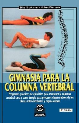 Gimnasia Para la Columna Vertebral - Silke Grotkasten,Hubert Kienzerle - cover