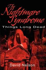 The Nightmare Syndrome: Things Long Dead