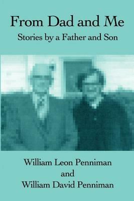 From Dad and Me: Stories by a Father and Son - William David Penniman,William David Penniman - cover