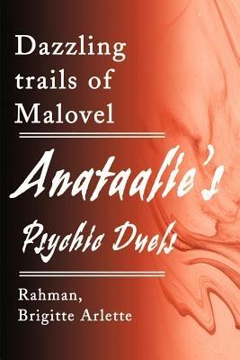 Anataalie's Psychic Duels: Dazzling Trails of Malovel - Brigitte Rahman - cover