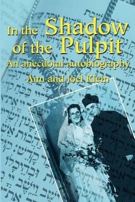 In the Shadow of the Pulpit - Ann Klein,Joel T Klein - cover
