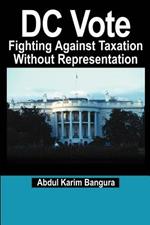 DC Vote: Fighting Against Taxation Without Representation