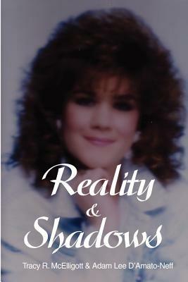 Reality & Shadows - Tracy R McElligott,Adam Lee D'Amato-Neff - cover