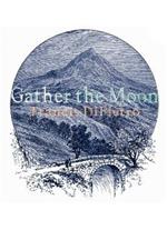 Gather the Moon