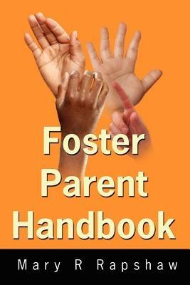 Foster Parent Handbook - Mary R Rapshaw - cover