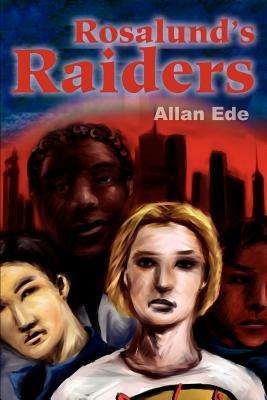 Rosalund's Raiders - Allan F Ede - cover