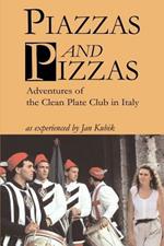 Piazzas and Pizzas: Adventures of the Clean Plate Club in Italy