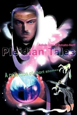 Pleidian Tales: A collection of short stories - Adam Lee D'Amato-Neff - cover