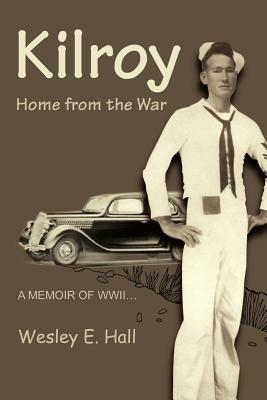 Kilroy: Home from the War - Wesley E Hall - cover